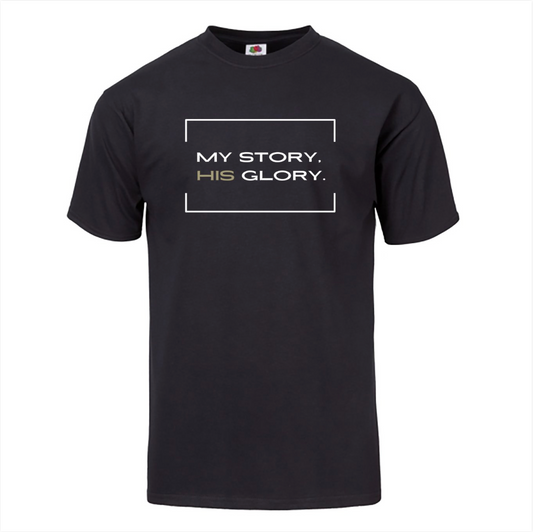 MY STORY, HIS GLORY. T-Shirt